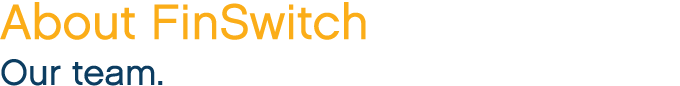 FinSwitch is a transaction switch linking participants in the Investment Industry.